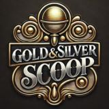 Gold & Silver Scoop