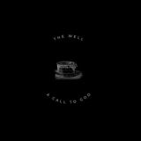THE WELL x A CALL TO GOD 🌎🙏🏼