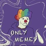 𝙊𝙣𝙡𝙮 𝙈𝙚𝙢𝙚𝙨