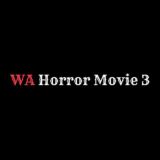 WA Horror Movie 3