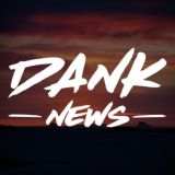 DANK NEWS
