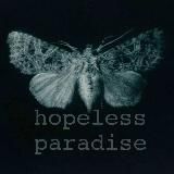HOPELESS PARADISE