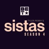 SISTAS &TYLER PERRY'S SERIES