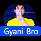 Gyani Bro