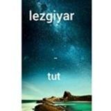 ЛЕЗГИЯР ТУТ
