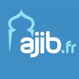 Ajib.fr Partagez la bonne nouvelle ✍🤲 - Actus, Rappels et Conseils pour les Musulmans