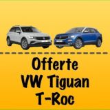 ⚡️Offerte VW T-ROC & TIGUAN💰