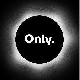 Only.