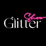 🎬Glitter Show