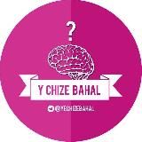 ‘YeChizeBahal’