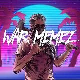 WAR MEME[Z]🔻