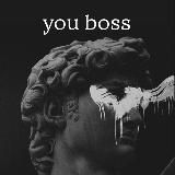 ʏᴏᴜ ʙᴏss