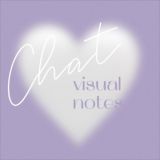 chat ☁️ sasha’s visual notes
