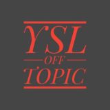 YSL OFF-TOPIC