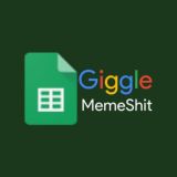 Giggle MemShit