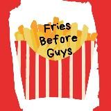 FriesBeforeGuys