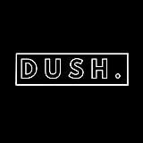 DUSH.