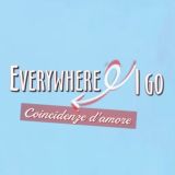 Everywhere I Go - Coincidenze d'amore