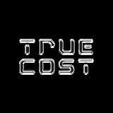 TRUE COST