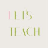 Let’s teach