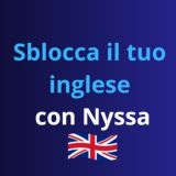 Sblocca il tuo inglese® con Nyssa