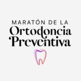 Maratón de la Ortodoncia Preventiva