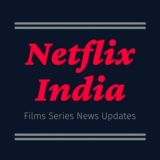 Netflix India Updates