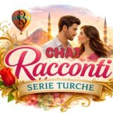 CHAT(Info e richieste) RACCONTI SERIE TURCHE