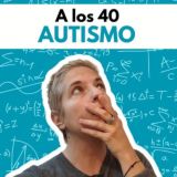 A los 40, Autismo