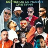 Estrenos De Musica Cristiana 2026 - Musica Cristiana 2026