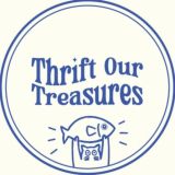 THRIFT OUR TREASURES *ೃ