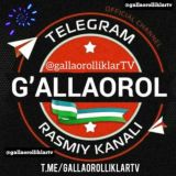 G'ALLAOROLLIKLAR 🇺🇿