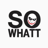 So___whatt