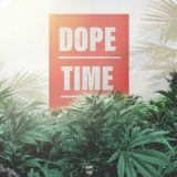 Dope Time