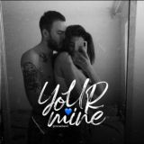 You’re mine
