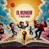 HUMOR Y ALGO MÁS