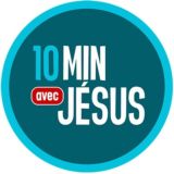 10 minutes avec Jésus