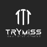 TRYMISS