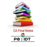 P5 IDT : CA Final Notes