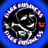 🐈‍⬛ DARK BUSINESS 🐈‍⬛