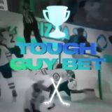 TOUGH GUY BET