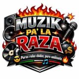 Muzik Pa' La Raza🇲🇽