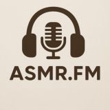 ASMR.fm 🎧