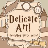 DELICATE ART. 🧙♀️